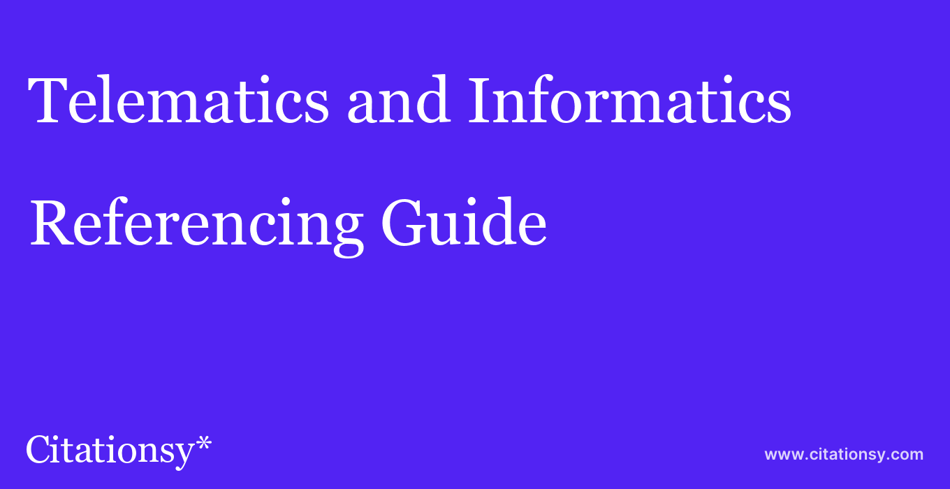 cite Telematics and Informatics  — Referencing Guide